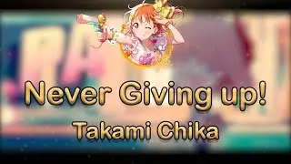Never Giving up!【Full】- Takami Chika【Lyrics Video】【Rom/Kan/Eng】
