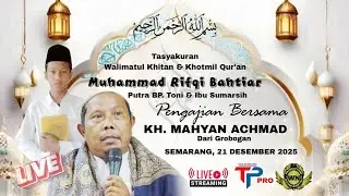 🔴 PENGAJIAN KH. MAHYAN ACHMAD DARI GROBOGAN - WN AUDIO - TIGA PUTRA PRO LIVE STREAMING