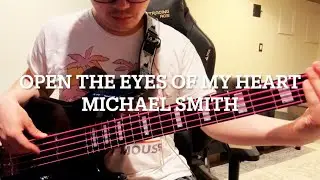 [Free Tab] Open the Eyes of My Heart - Michael Smith (Bass cover)