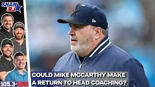 Mike McCarthy Broke His Silence on Dallas Departure; Will He Become A Head Coach Again? | Shan & RJ