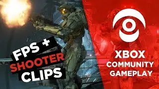 FPS + Shooter Clips and Highlights | 🎮 Xbox Community Clips
