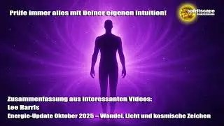 Lee Harris &ndash; Energie Update Oktober 2025 &ndash; Wandel, Licht und kosmische Zeichen &ndash; Zusammenfassung