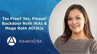 Tax Free? Yes, Please! Backdoor Roth IRAs & Mega Roth 401(k)s