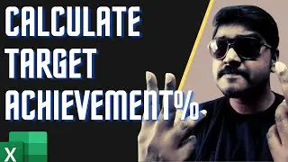 Calculate Target Achievement % Percent Using Excel | Laziness And Excel