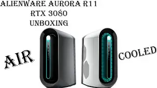 Alienware Aurora R11-Unboxing Air Cooled [ i9 10900F RTX 3080]