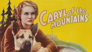 Caryl of the Mountains (1936)