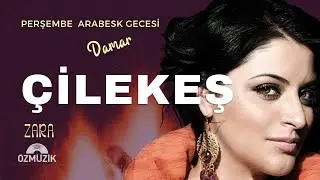 Çilekeş - Arabesk