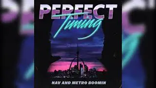 NAV & Metro Boomin - Perfect Timing (Intro) [Official Instrumental]