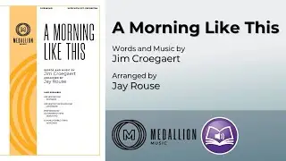 A Morning Like This (SATB) - Jim Croegaert, arr. Jay Rouse