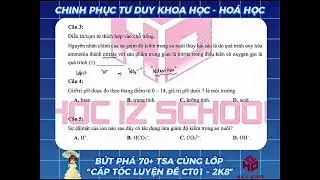 [Học IZ School] Dạng bài pH 99% ra vào đề thi TSA