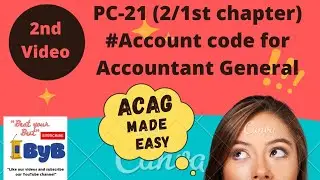 1.2 @Account code for Accountant General (ACAG) video classes, 2nd video
