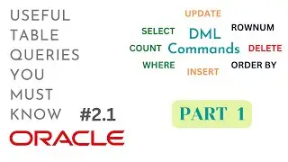 Basic SQL Queries  #2.1 - DML Commands | Part 1 | INSERT | UPDATE | DELETE