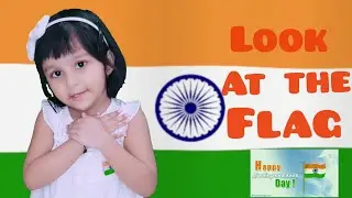 Look at the flag salute the flag poem | Flag poem | Independence Day | Swara's World | 3yr old