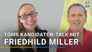 Toms Kandidaten-Talk mit Friedhild 