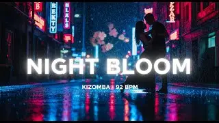 Night Bloom &mdash; Kizomba/Zouk Luxe (92 BPM) | Intimate Duet &bull; Plush Pads &bull; Nylon Guitar