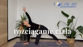 YOGANUARY: DELIKATNE ROZCIĄGANIE CAŁEGO CIAŁA II 2O MIN