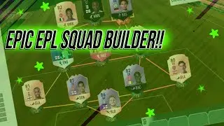 Epic EPL squad builder!! | FIFA 17