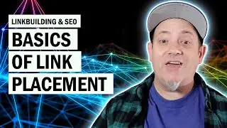Linkbuilding: Link Placement 101