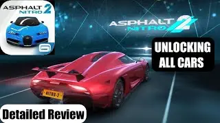 Asphalt Nitro 2 |MOD| Detailed Review and All Cars Unlocking.