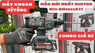 🔴M21-RH2603ATC MẪU MỚI NHẤT DEKTON💥combo giá rẻ💥Máy khoan pin 3 chức năng chuyên khoan bê tông