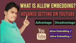 what is Allow embedding on Youtube full details in hindi/Youtube me Allow embedding kya hai/Md Meraj
