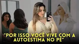 COMO BLINDAR SUA AUTOESTIMA E REALMENTE SE TORNAR UMA PESSOA CONFIANTE