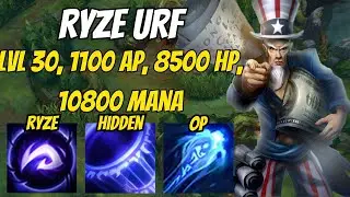 Ryze But I have 8500 HP, 1100 AP, 11000 MANA URF LVL 30