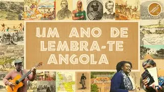 UM ANO DE LEMBRA-TE ANGOLA - ALBERTO OLIVEIRA PINTO E  JOÃO ALBERTO  - LEMBRA-TE, ANGOLA Ep. 50