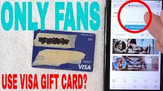 ✅  Can You Use Visa Debit Gift Card On Only Fans? 🔴