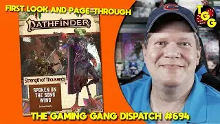 First Look at Pathfinder: Spoken on the Song Wind The Gaming Gang Dispatch Ep 694