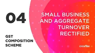 GST Composition Scheme Tutorial 04 - Small Business and Aggregate Turnover