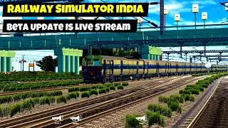 Railway Simulator India | Beta Update Live Stream On YouTube