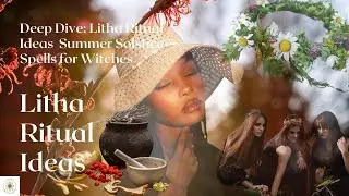 Litha Ritual Ideas 🌻 Summer Solstice Spells for Witches
