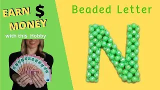 How to Make Beaded Letter N