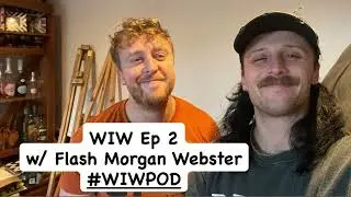 Flash Morgan Webster Ep 2 | Wrestler Interviews Wrestlers Podcast w/ Drew Parker #WIWPOD