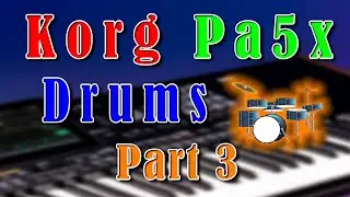 Korg Pa5x Drums Part 3 Video