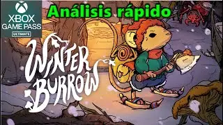 WINTER BURROW - XBOX GAME PASS - ANÁLISIS RÁPIDO