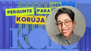Pergunte pra uma Kor&uacute;ja - Acolhimento na Kor&uacute; (Tai Nog)