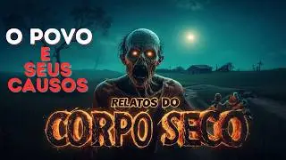 ⚠️ Cuidado com o Corpo Seco! O 10 Causos Mais Temido do Sert&atilde;o! 🌙