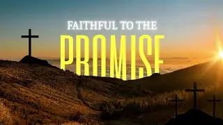 Faithful to the promise | LFWM | 2nd January, 2026