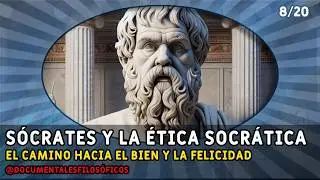 Sócrates y la Ética Socrática: El Camino hacia el Bien y la Felicidad