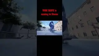 TRUE SKATE is coming to Steam!  
