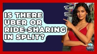 Is There Uber Or Ride-sharing In Split? - Europe Travel Pros