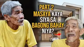 PART 2 LOLO NA PINAGAWAN NAMIN NG BAHAY MAGIGING MASAYA KAYA SA KINALABASAN? ALAMIN ANG KWENTO!