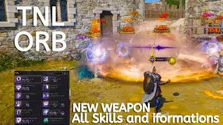 Throne and Liberty New update The orb all skills information's and gameplay in KR