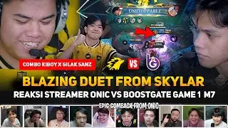 BLAZING DUET FROM SKYLAR 🔥 GILA EPIC COMEBACK DARI ONIC! REAKSI STREAMER ONIC VS BOOSTGATE GAME 1 M7