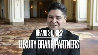 Brand Stories: Reuben Carranza, Luxury Brand Partners