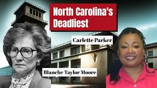 North Carolina&rsquo;s Deadliest Women on Death Row &ndash; Their Chilling and Heinous Crimes
