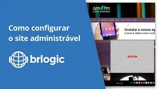 Passos iniciais - Como configurar o site administr&aacute;vel da r&aacute;dio