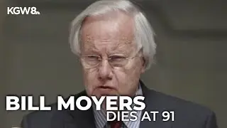 Former White House press secretary, journalist Bill Moyers dies at 91
